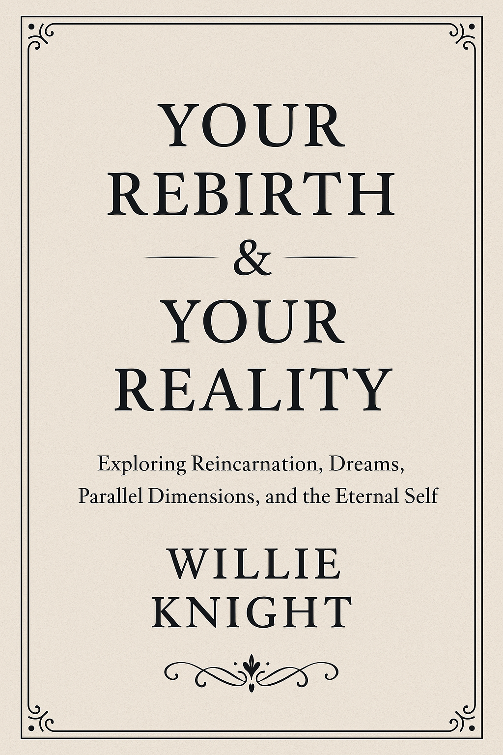 Your Rebirth and Your Reality